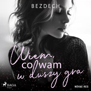 Wiem, co wam w duszy gra – okładka audiobooka, autor Bezdech