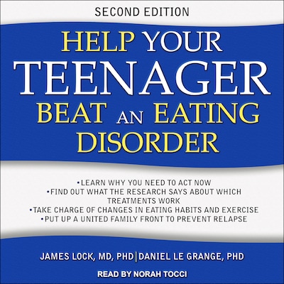 Help Your Teenager Beat an Eating Disorder, Second Edition – omslag til lydbogen af James Lock, MD, PhD, Daniel Le Grange, PhD