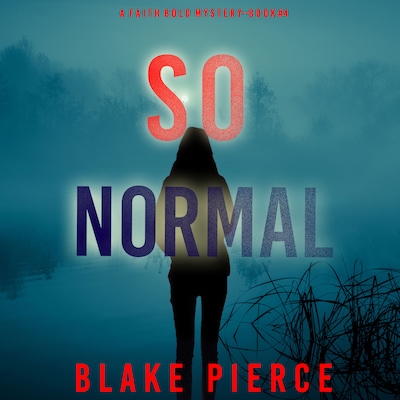 So Normal (A Faith Bold FBI Suspense Thriller—Book Four)