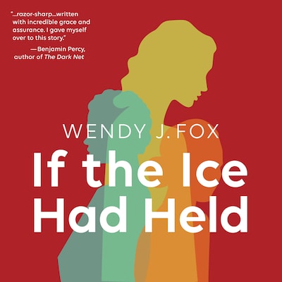 If the Ice Had Held – omslag til lydbogen af Wendy J. Fox