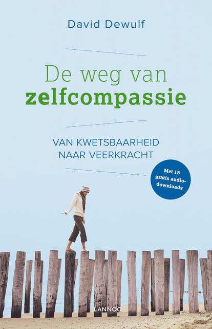 De weg van zelfcompassie: van kwetsbaarheid naar veerkracht – omslag van het luisterboek van David Dewulf