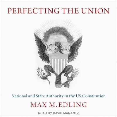 Perfecting the Union – omslag til lydbogen af Max M. Edling
