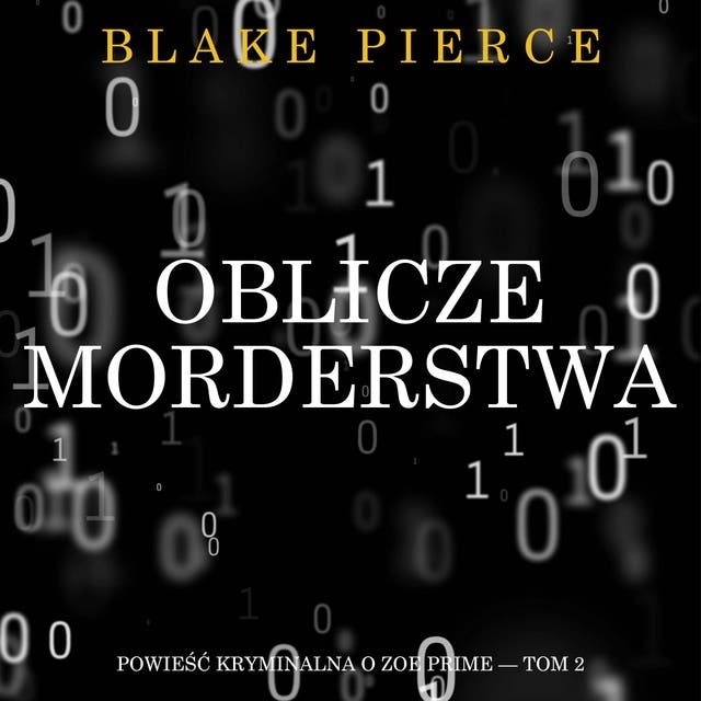 Oblicze morderstwa (Powieść kryminalna o Zoe Prime — Tom 2)