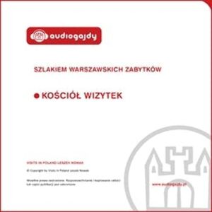 Kościół Wizytek. Szlakiem warszawskich zabytków – okładka audiobooka, autor Ewa Chęć