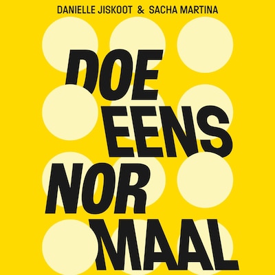 Doe eens normaal – omslag van het luisterboek van Danielle Jiskoot, Sacha Martina
