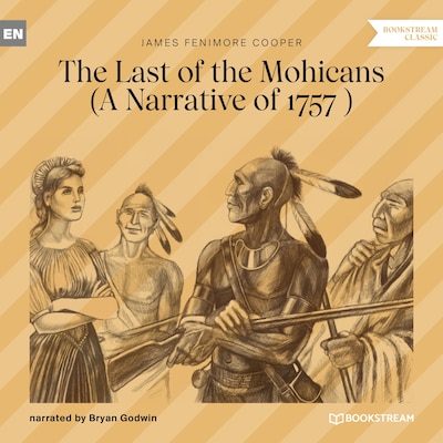 The Last of the Mohicans - A Narrative of 1757