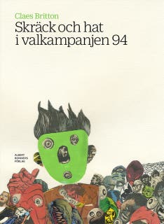 Skräck och hat i valkampanjen 94 – omslag till ljudboken av Claes Britton