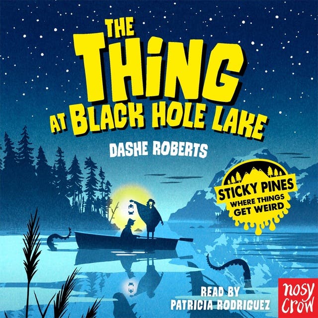 Sticky Pines: The Thing At Black Hole Lake – omslag til lydbogen af Dashe Roberts