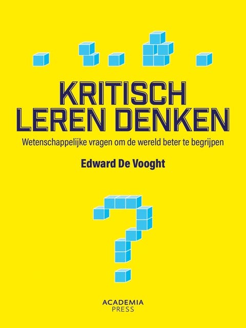 Kritisch leren denken: Wetenschappelijke vragen om de wereld te begrijpen – omslag van het luisterboek van Edward De Vooght