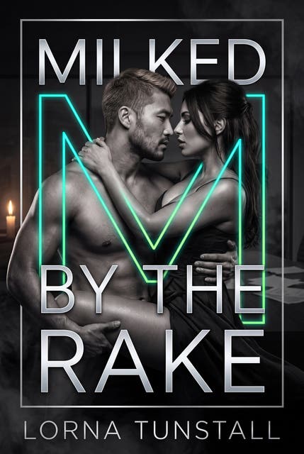 Milked By The Rake: Regency Erotic Breast Play Lactation Romance – omslag til lydbogen af Lorna Tunstall