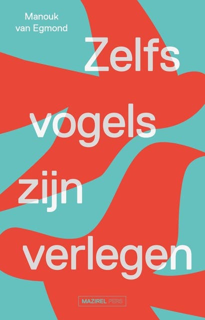 Zelfs vogels zijn verlegen – omslag van het luisterboek van Manouk van Egmond