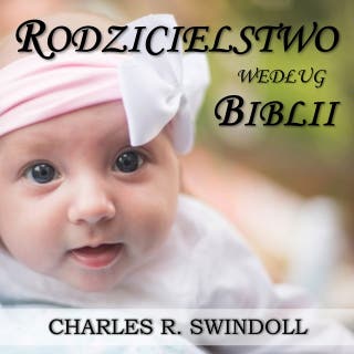 Konflikt z własnym dzieckiem: jak wyjść na prostą? - cz.9 – okładka audiobooka, autor Charles R. Swindoll