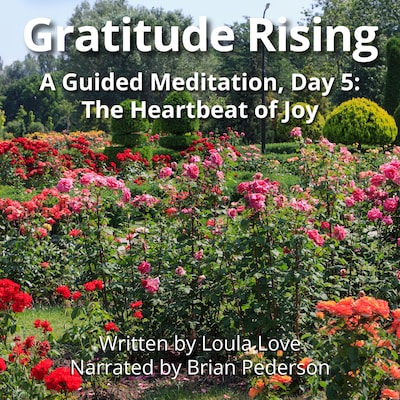 Gratitude Rising, Day 5: A Guided Meditation – omslag til lydbogen af Loula Love
