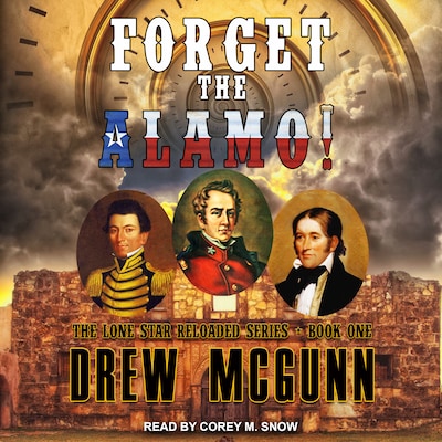 Forget the Alamo! – omslag til lydbogen af Drew McGunn