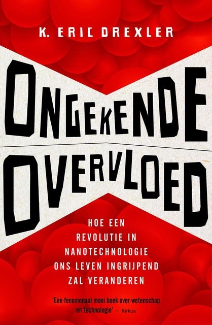 Ongekende overvloed: hoe een revolutie in nanotechnologie ons leven ingrijpend zal veranderen – omslag van het luisterboek van K. Eric Drexler