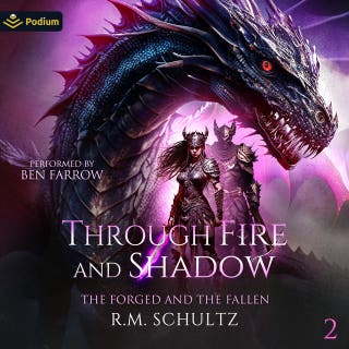 Through Fire and Shadow: The Forged and the Fallen, Book 2 – omslag till ljudboken av R.M. Schultz