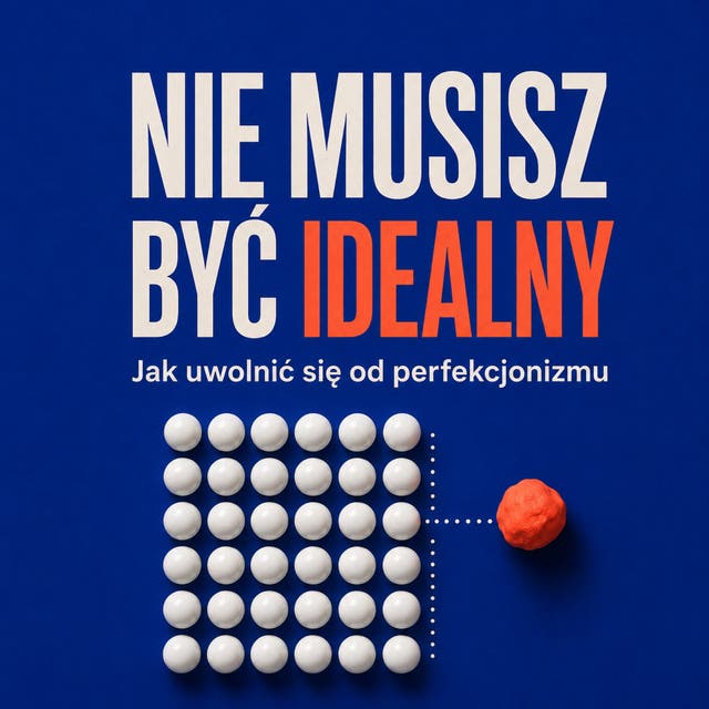 Nie musisz być idealny – okładka audiobooka, autor Łukasz Nester