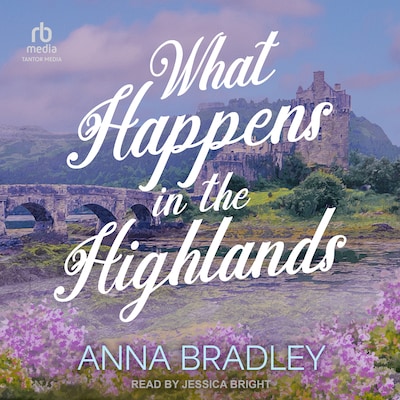 What Happens in the Highlands – omslag til lydbogen af Anna Bradley