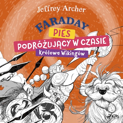 Faraday, pies podróżujący w czasie: Królowa Wikingów – okładka audiobooka, autor Jeffrey Archer