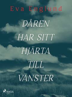 Dåren har sitt hjärta till vänster – omslag till ljudboken av Eva Englund