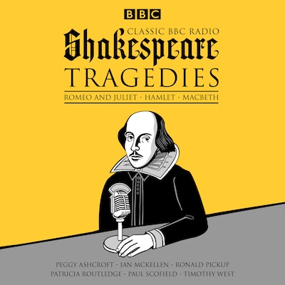 Classic BBC Radio Shakespeare: Tragedies – omslag til lydbogen af William Shakespeare