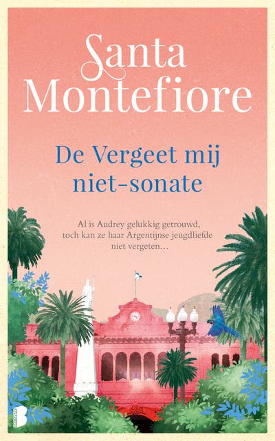 De Vergeet mij niet-sonate: Al is Audrey gelukkig getrouwd, toch kan ze haar Argentijnse jeugdliefde niet vergeten…