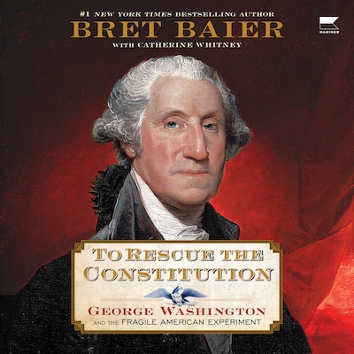 To Rescue the Constitution – okładka audiobooka, autor Bret Baier