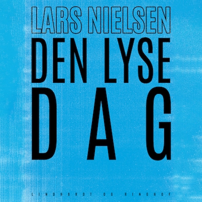 Den lyse dag – omslag til lydbogen af Lars Nielsen