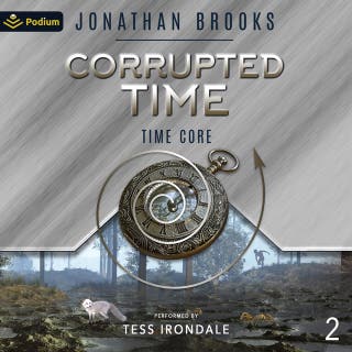 Corrupted Time: Time Core, Book 2