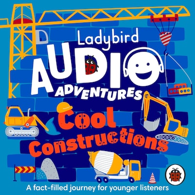 Ladybird Audio Adventures: Cool Constructions – omslag til lydbogen af Ladybird