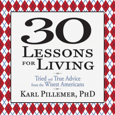 30 Lessons for Living – omslag til lydbogen af Karl Pillemer