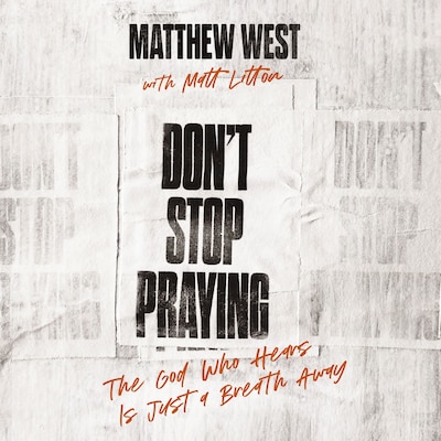 Don't Stop Praying – omslag til lydbogen af Matthew West