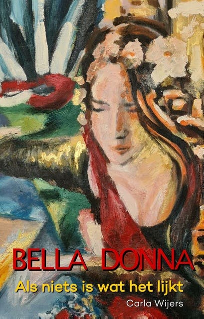 Bella Donna: Als niets is wat het lijkt – omslag van het luisterboek van Carla Wijers