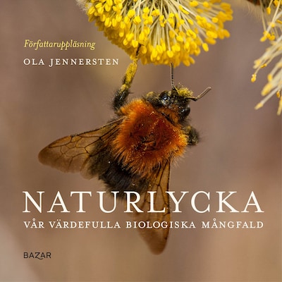 Naturlycka : vår värdefulla biologiska mångfald – omslag till ljudboken av Ola Jennersten