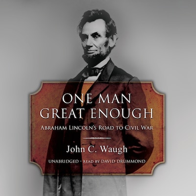 One Man Great Enough – omslag til lydbogen af John C. Waugh
