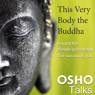This Very Body the Buddha