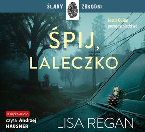 Śpij, laleczko. Josie Quinn. Tom 11 – okładka audiobooka, autor Lisa Regan