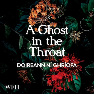 A Ghost in the Throat – omslag til lydbogen af Doireann Ní Ghríofa