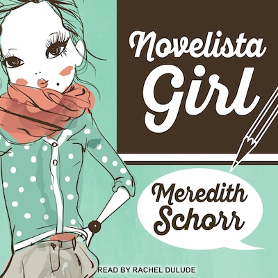 Novelista Girl – omslag til lydbogen af Meredith Schorr