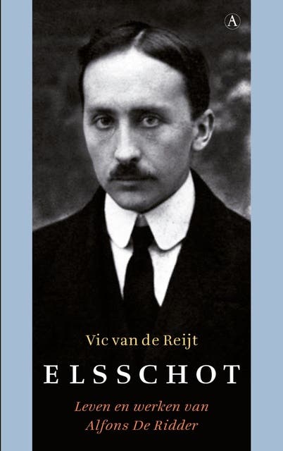Elsschot: leven & werken van Alfons de Ridder
