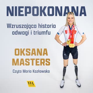 Niepokonana. Wzruszająca historia odwagi i triumfu – okładka audiobooka, autor Oksana Masters