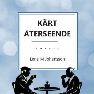 Kärt återseende: Novell