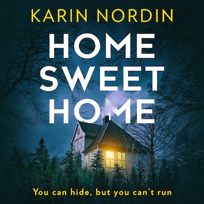 Home Sweet Home – omslag til lydbogen af Karin Nordin