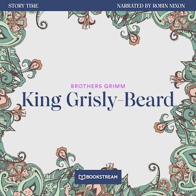 King Grisly-Beard - Story Time, Episode 15