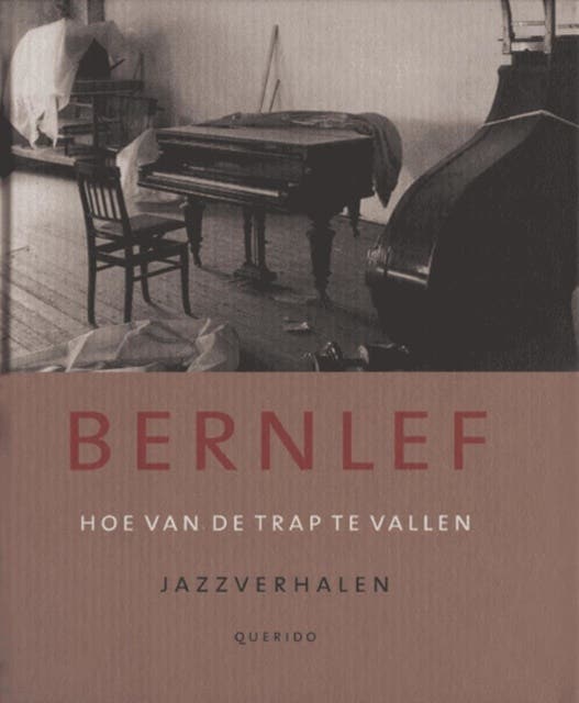Hoe van de trap te vallen: jazzverhalen
