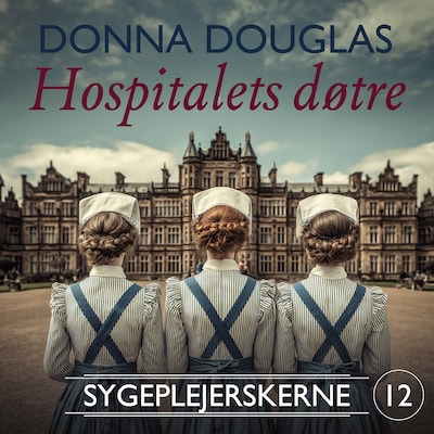 Hospitalets døtre – omslag til lydbogen af Donna Douglas