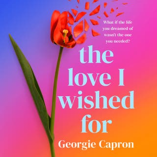 The Love I Wished For: An emotional and uplifting page-turner that will capture your heart