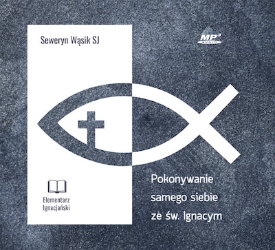 Pokonywanie samego siebie ze św. Ignacym
