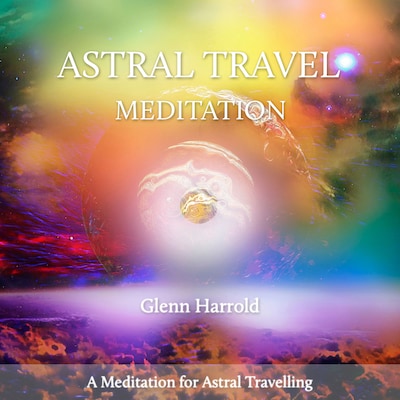 Astral Travel Meditation – omslag til lydbogen af Glenn Harrold