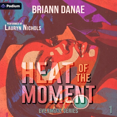 Heat of the Moment – omslag til lydbogen af BriAnn Danae